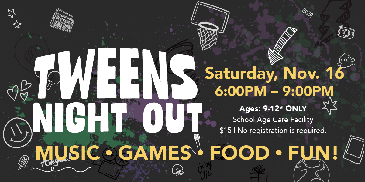 Tweens Night Out November 16